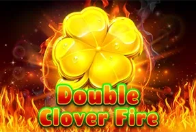 Double Clover Fire